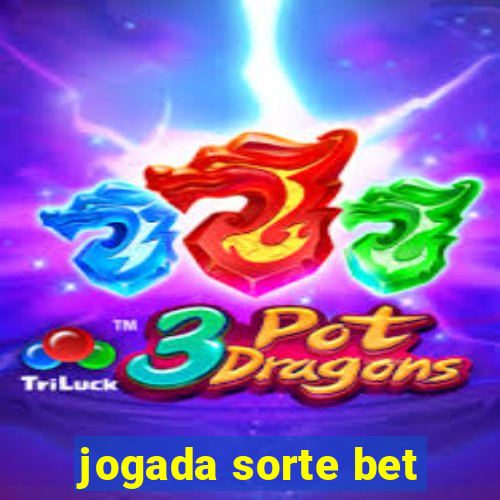 jogada sorte bet